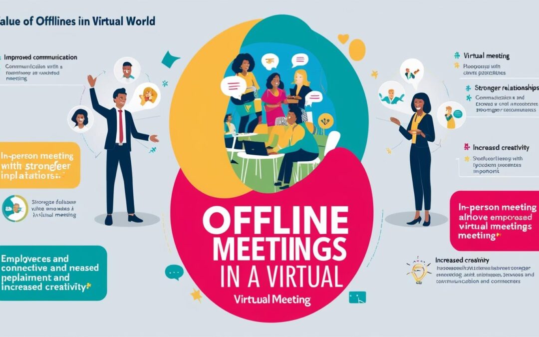 Why Offline Meet Are So Valuable in this Virtual World?